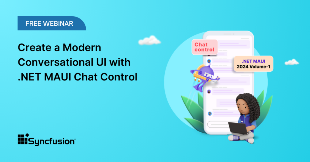 Create a Modern Conversational UI with the .NET MAUI Chat Control￼